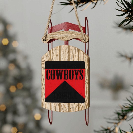 Two Things We Don'T Chase Cowboys And Tequila Rode Sled Ornaments