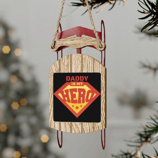 Daddy is my superhero 1 Sled Ornaments