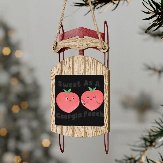 Sweet As A Georgia Peach Cute Funny Southern Sled Ornaments