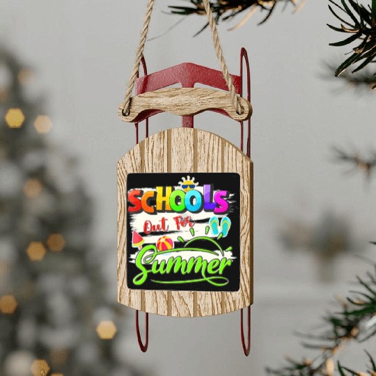 Schools Out For Summer Lover Funny Teacher Student Sled Ornaments