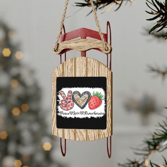 Peace Love Strawberry Farmer Strawberries Lover Be Sled Ornaments