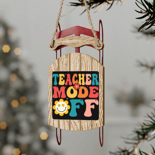 groovy teacher mode off Last Day Of School Summer Sled Ornaments
