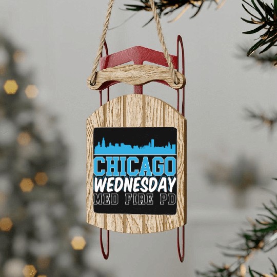 Chicago Wednesday Med Fire Pd Chicago yline Sled Ornaments