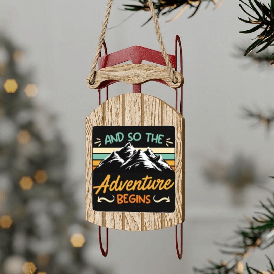And so the Adventure begins Wanderlust Wanderer Sled Ornaments