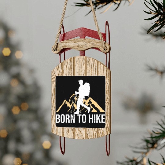 Born to Hike Wanderlust mountaineers Mountain Sled Ornaments