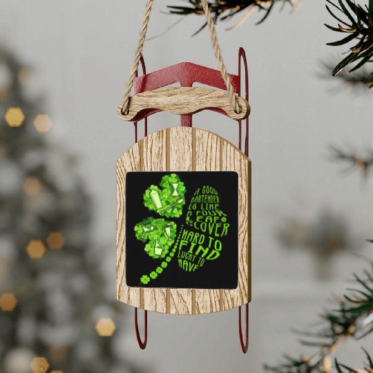 A Bartender Is Like A Four Leaf Clover Patrick'S Sled Ornaments