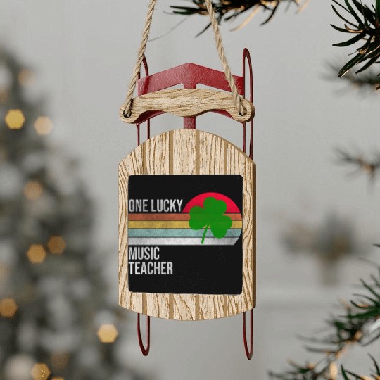 One Lucky Music Teacher St Patric Day Sled Ornaments