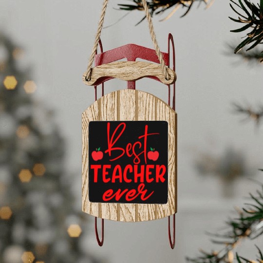 Red Quote Best Teacher Ever Sled Ornaments