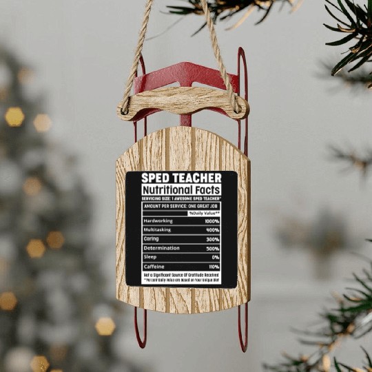 Sped Teacher Nutritional Facts Squad Funny SPED Te Sled Ornaments