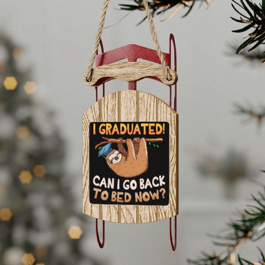 Back To Bed Sloth Lazy Graduation Graduated Him Sled Ornaments