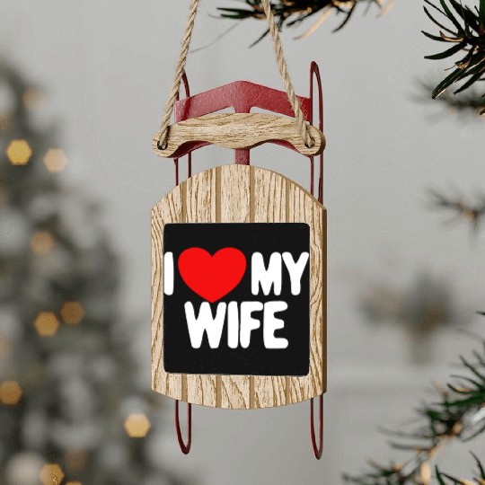 I Love My Wife Red Heart Husband I Love My Wife Sled Ornaments