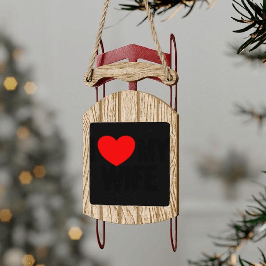 I Love My Wife Red Heart Husband I Love My Wife Sled Ornaments