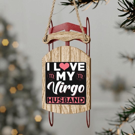 I love my Virgo Husband Sled Ornaments