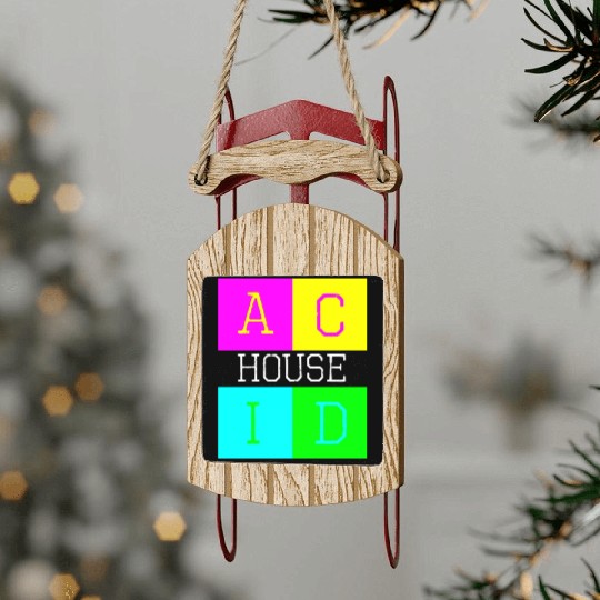 Acid house Sled Ornaments