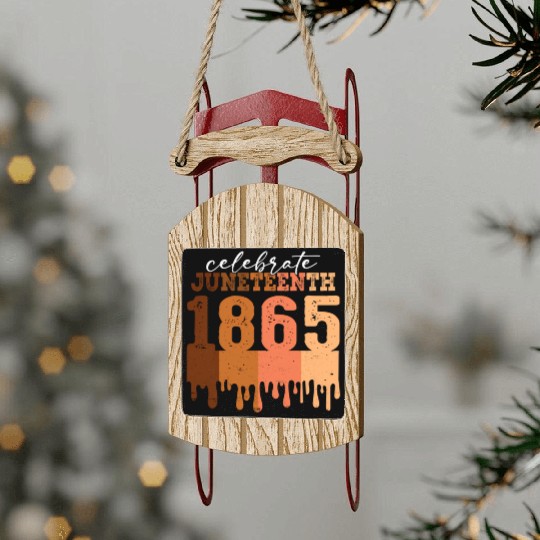 Celebrate Juneteenth 1865 Black Wo African America Sled Ornaments