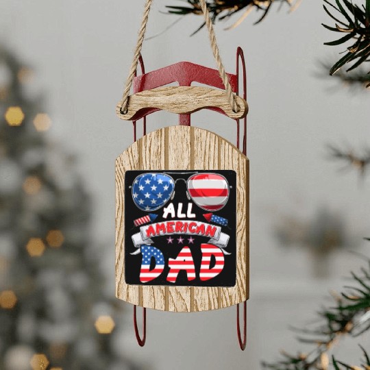 All American Dad US Patriots Fathers America Party Sled Ornaments