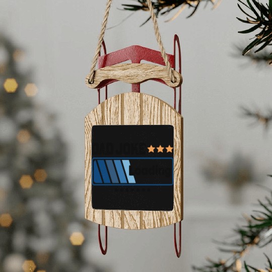 Dad Joke Loading... Sled Ornaments