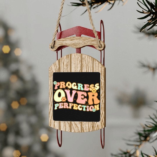 Back To School Progress Over Perfection Sled Ornaments