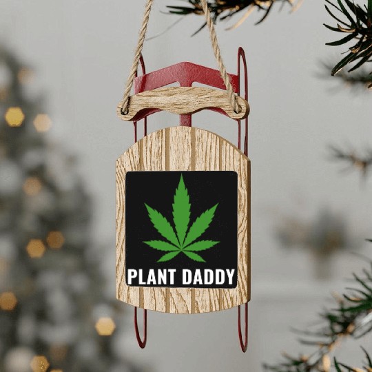 Weed Local Grower Farmer Plant Daddy Cannabis Sled Ornaments