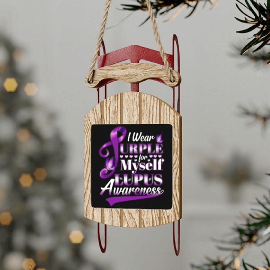 I Wear Purple For Myself Lupus Awareness Sled Ornaments