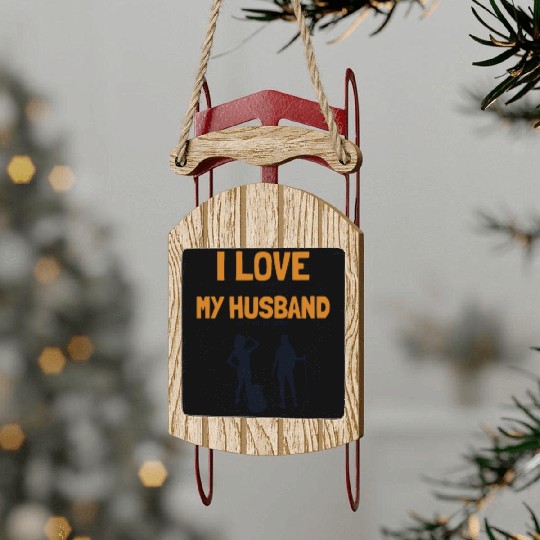 I love my Husband Hiking Backpacking Outdoor Sled Ornaments