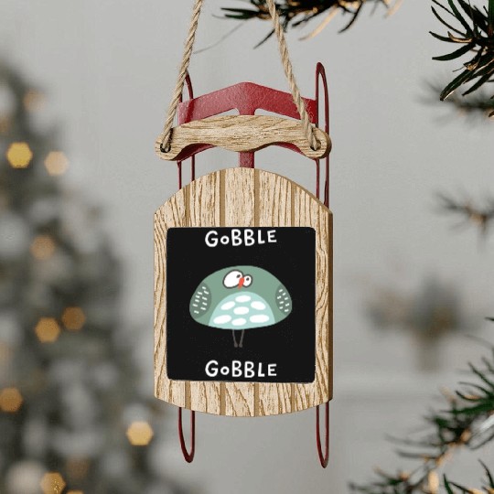 Gobble Gobble Strange Bird Sled Ornaments
