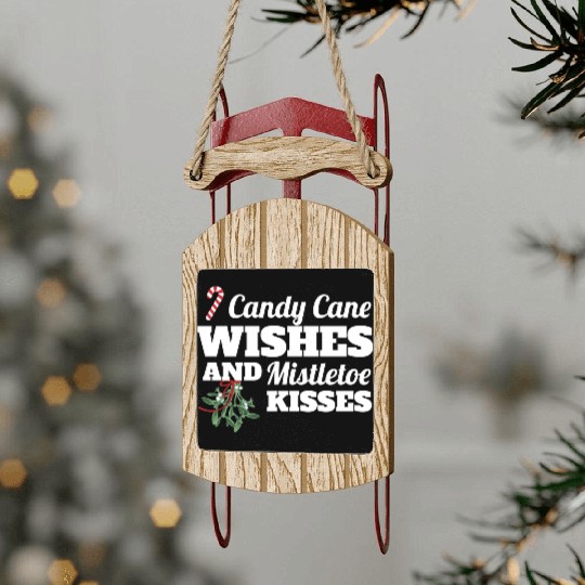 Candy Cane Wishes And Mistletoe Kisses Christmas Sled Ornaments