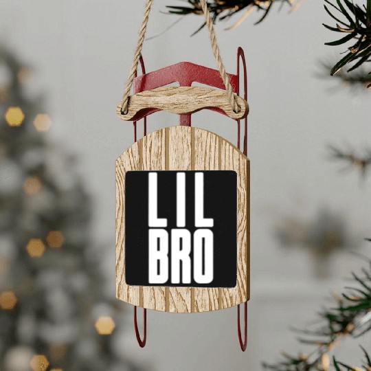 Lil Bro - Siblings Men Kids Adult Fraternity Littl Sled Ornaments