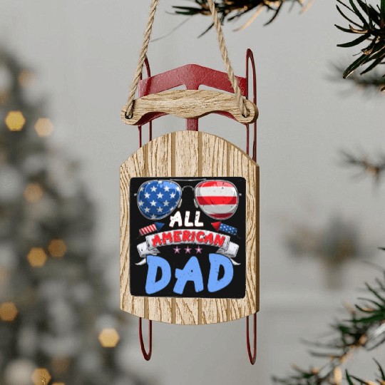 All American Dad US Patriots Fathers America Party Sled Ornaments