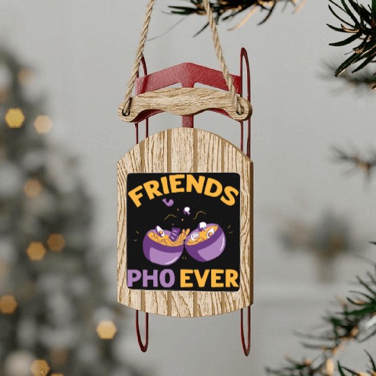 Friends Pho Ever Friendship Pho Soup Sled Ornaments