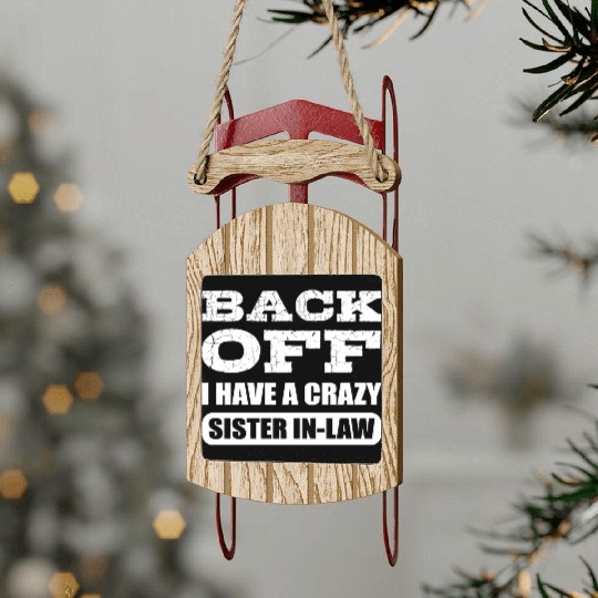 Crazy Sister in Law Joker or Funny Person Gift Sled Ornaments