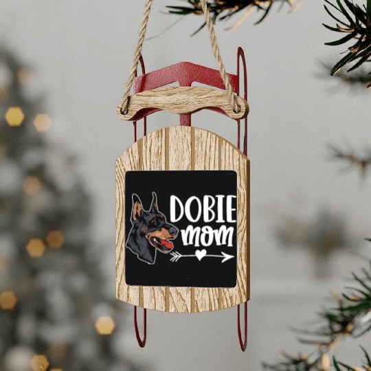 Dobie Mom Doberman Mom Sled Ornaments