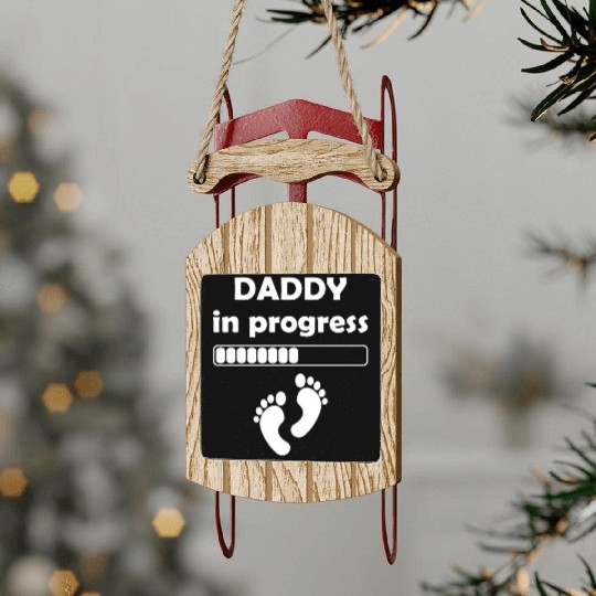 Daddy to be - Daddy In Progress Sled Ornaments