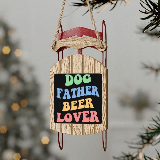 Dog Father Beer Lover Iv Sled Ornaments
