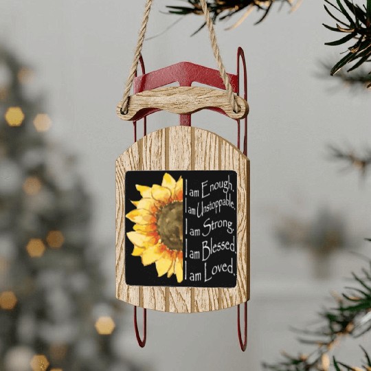 Sunflower - I Am Enough - Sunflower Sled Ornaments
