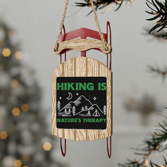 Hiking is Nature's Therapy Sled Ornaments