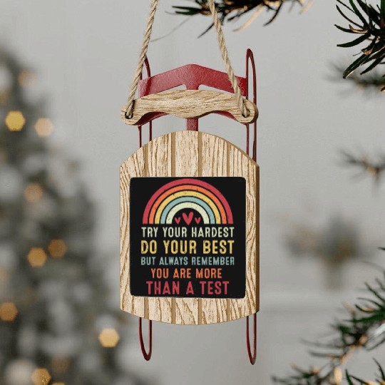 Try Your Hardest Do Your Best Teacher Sled Ornaments