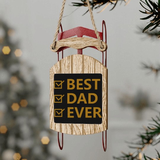 Best Dad Ever Sled Ornaments
