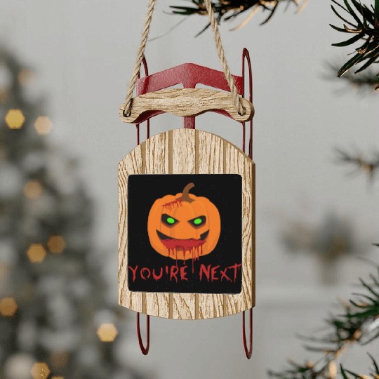 Halloween Pumpkin You are next 2 Sled Ornaments