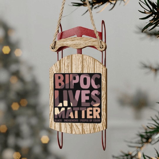 Bipoc Lives Matter Black Indigenous And People Of Sled Ornaments