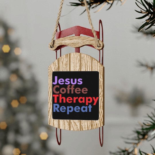 Jesus Coffee Therapy Repeat Christian Sled Ornaments