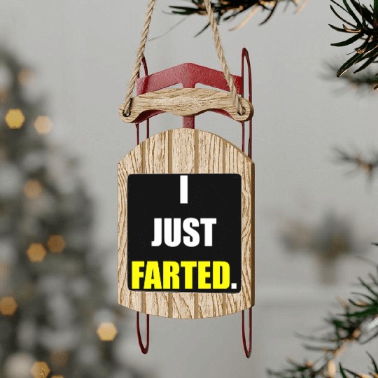 I JUST FARTED green Sled Ornaments