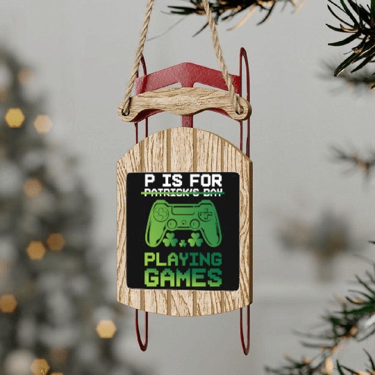 Gamer St Patricks Day P Is For Playing Video Game Sled Ornaments