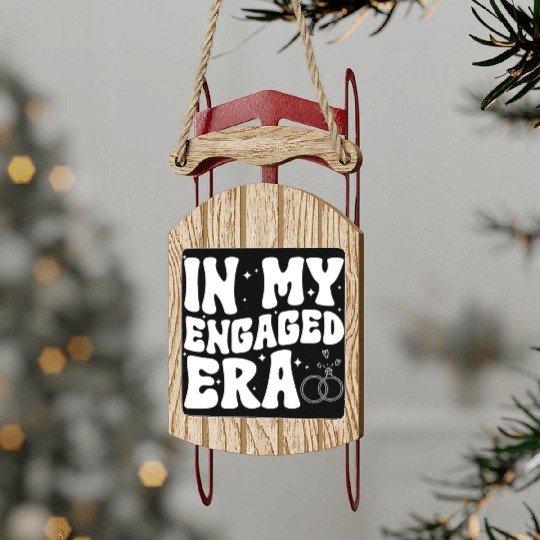 Funny Engagement In My Engaged Era Groovy Wedding Sled Ornaments
