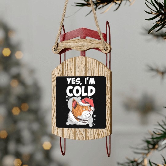 Yes I m Cold Lazy Cat Face Cozy Chilly Days Sled Ornaments