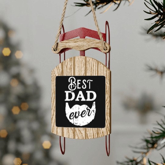 Best Dad Ever For Bearded Daddys Father'S Day Sled Ornaments