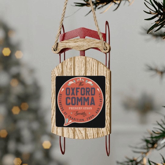The Oxford Comma Preservation Society Team Oxford Sled Ornaments