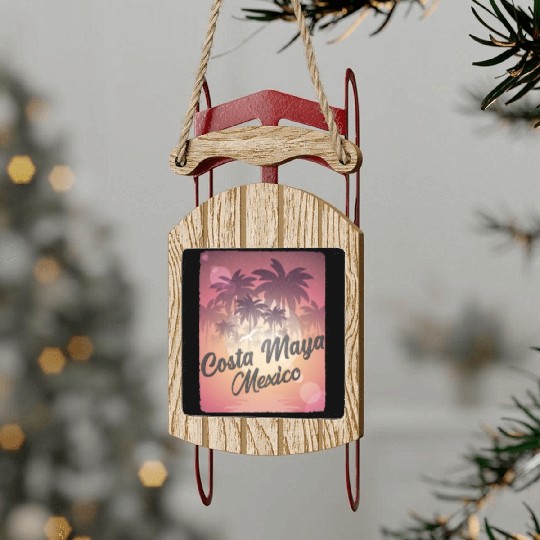 Costa Maya Mexico Sled Ornaments