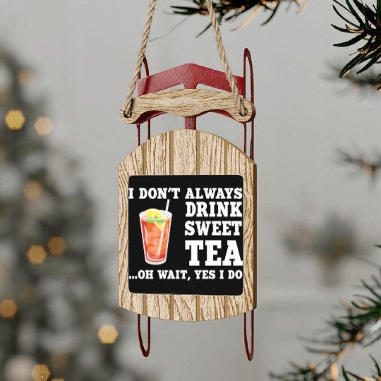 Funny Sweet Tea Humor Costume Sled Ornaments