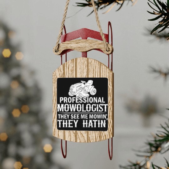 Mowologist Gardening Lawn Mowing Quote Funny Sled Ornaments